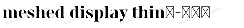 meshed display thin字字体转换